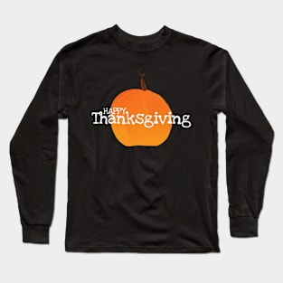 Happy Thanksgiving Long Sleeve T-Shirt